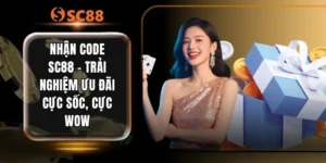 Nhận Code SC88 – Trải Nghiệm Ưu Đãi Cực Sốc, Cực Wow